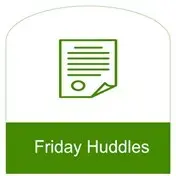 Friday huddles